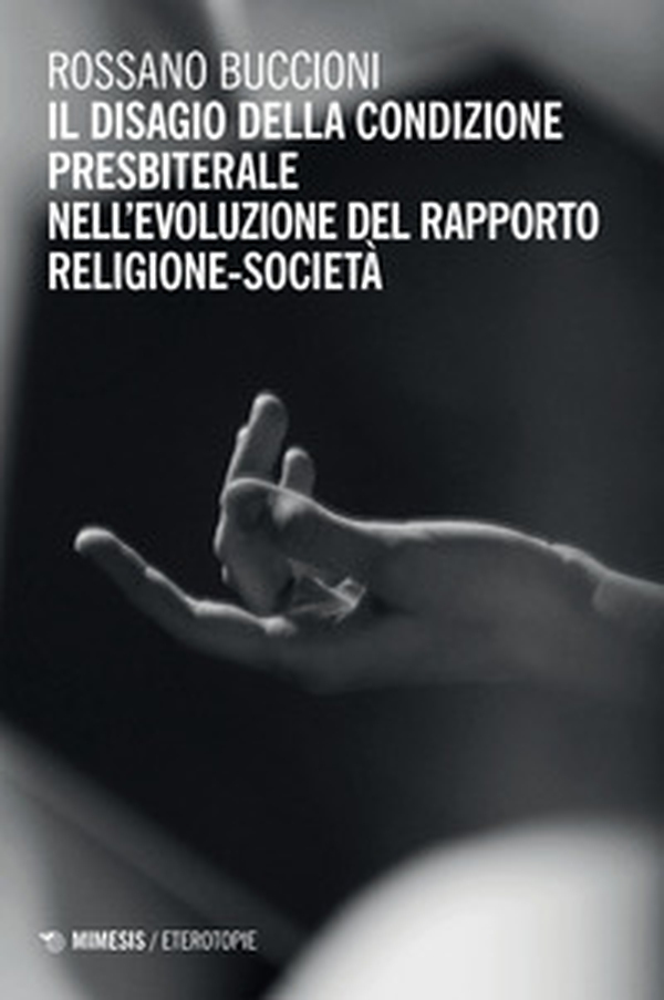 Il disagio della condizione presbiterale nell'evoluzione del rapporto religione-società - Librerie.coop Il disagio della condizione presbiterale nell'evoluzione del rapporto religione-società - Librerie.coop