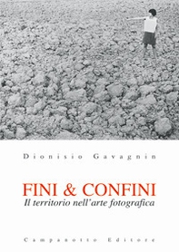 Fini & confini. Il territorio nell'arte fotografica - Librerie.coop