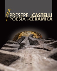 Il Presepe di Castelli poesia in ceramica - Librerie.coop