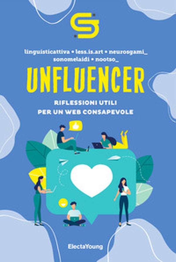 Unfluencer. Riflessioni utili per un web consapevole - Librerie.coop Unfluencer. Riflessioni utili per un web consapevole - Librerie.coop