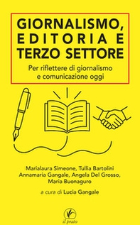 Giornalismo, editoria e terzo settore. Per riflettere di giornalismo e comunicazione oggi - Librerie.coop