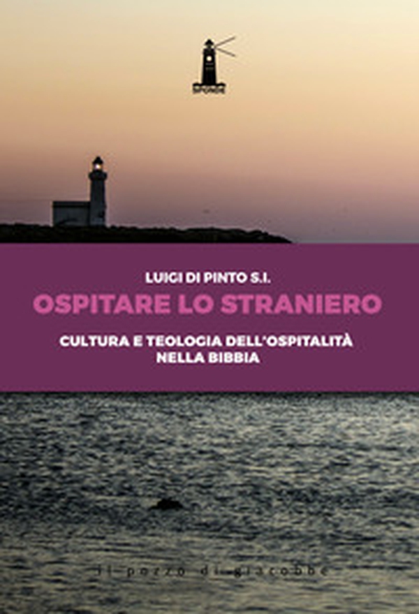 Ospitare lo straniero. Cultura e teologia dell'ospitalità nella Bibbia - Librerie.coop Ospitare lo straniero. Cultura e teologia dell'ospitalità nella Bibbia - Librerie.coop