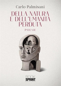 Della natura e dell'umanità perduta - Librerie.coop Della natura e dell'umanità perduta - Librerie.coop