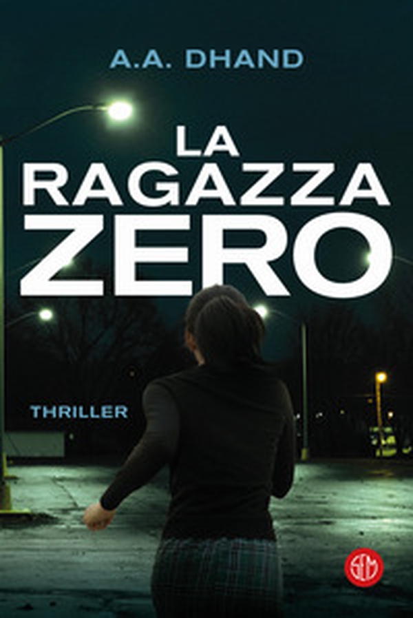 La ragazza zero - Librerie.coop La ragazza zero - Librerie.coop