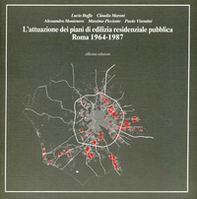 L'attuazione dei piani di edilizia residenziale pubblica. Roma, 1964-1987 - Librerie.coop