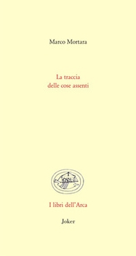 La traccia delle cose assenti - Librerie.coop