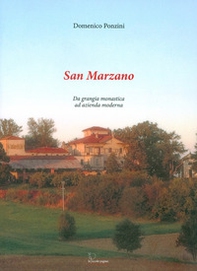 San Marzano. Da grangia monastica ad azienda moderna - Librerie.coop