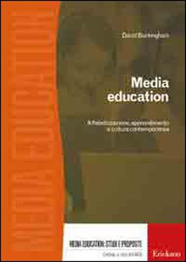 Media education. Alfabetizzazione, apprendimento e cultura contemporanea - Librerie.coop Media education. Alfabetizzazione, apprendimento e cultura contemporanea - Librerie.coop