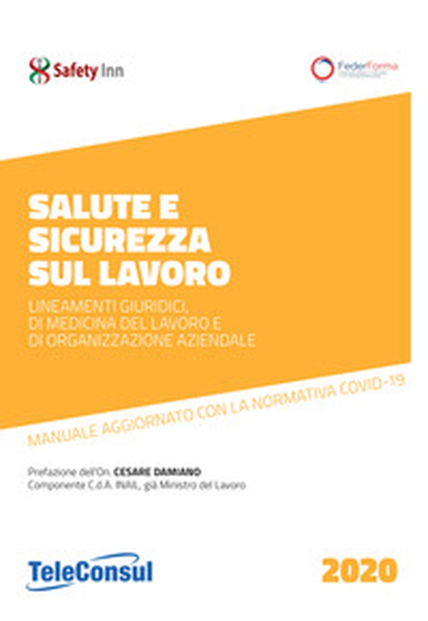 Salute e sicurezza sul lavoro. Lineamenti giuridici, di medicina del lavoro e di organizzazione aziendale - Librerie.coop Salute e sicurezza sul lavoro. Lineamenti giuridici, di medicina del lavoro e di organizzazione aziendale - Librerie.coop