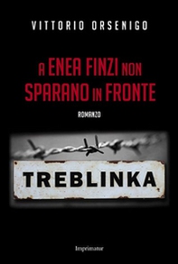 A Enea Finzi non sparano in fronte - Librerie.coop