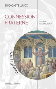 Connessioni fraterne. L'istanza ecclesiologica - Librerie.coop