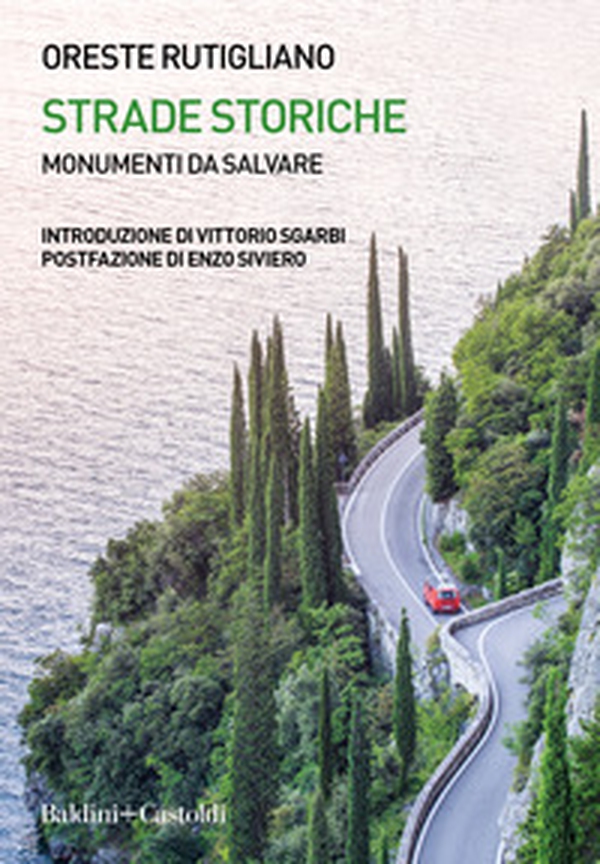 Strade storiche. Monumenti da salvare - Librerie.coop Strade storiche. Monumenti da salvare - Librerie.coop