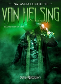 Van Helsing. Blood never lies - Librerie.coop