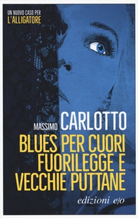 Blues per cuori fuorilegge e vecchie puttane - Librerie.coop Blues per cuori fuorilegge e vecchie puttane - Librerie.coop