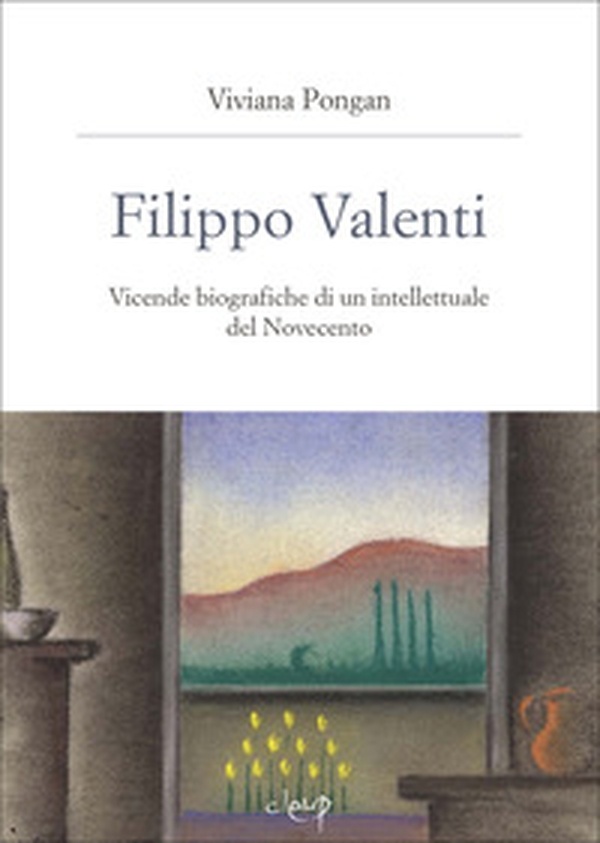 Filippo Valenti. Vicende biografiche di un intellettuale del Novecento - Librerie.coop Filippo Valenti. Vicende biografiche di un intellettuale del Novecento - Librerie.coop