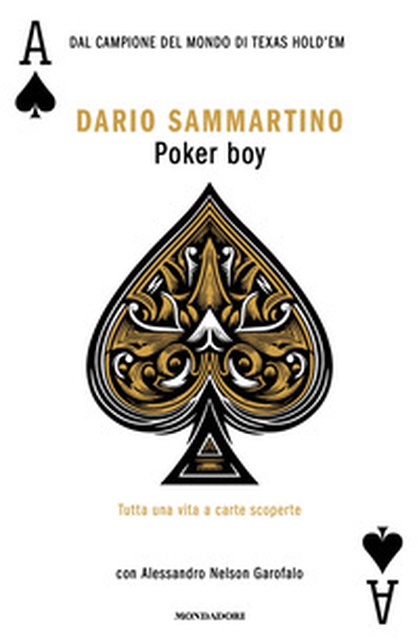 Poker boy. Tutta una vita a carte scoperte - Librerie.coop Poker boy. Tutta una vita a carte scoperte - Librerie.coop