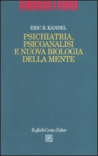 Psichiatria, psicoanalisi e nuova biologia della mente - Librerie.coop