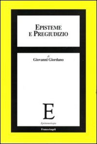 Episteme e pregiudizio - Librerie.coop