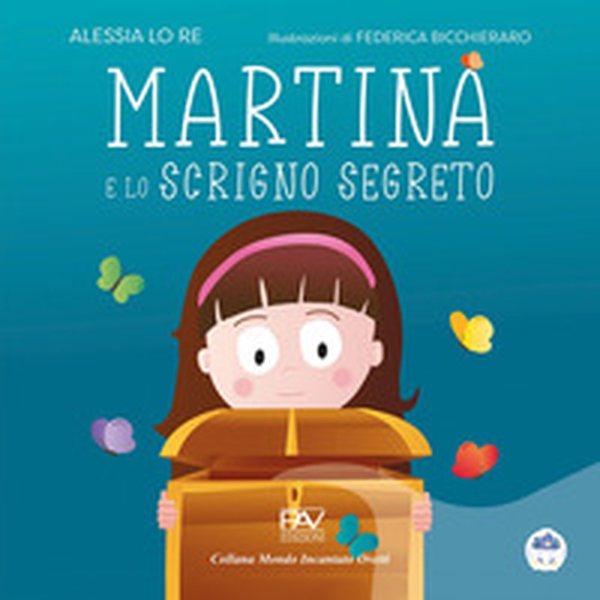 Martina e lo scrigno segreto. Mondo incantato ovetti - Librerie.coop Martina e lo scrigno segreto. Mondo incantato ovetti - Librerie.coop