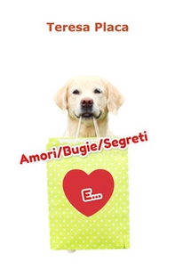 Amori/Bugie/Segreti e... #andra tutto bene! - Librerie.coop