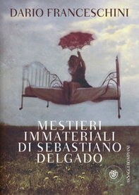 Mestieri immateriali di Sebastiano Delgado - Librerie.coop