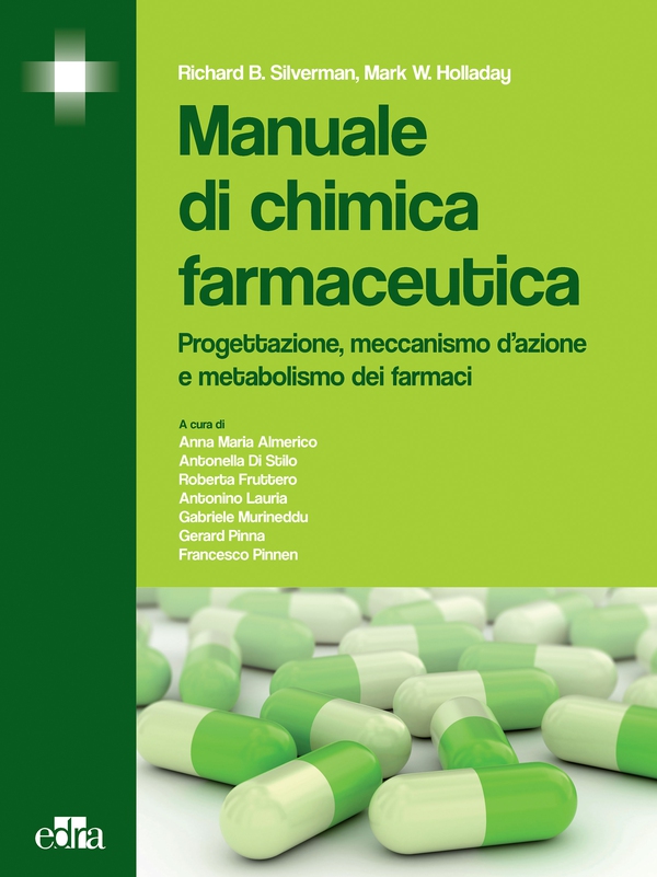 Manuale di chimica farmaceutica. Progettazione, meccanismo d’azione e metabolismo dei farmaci - Librerie.coop Manuale di chimica farmaceutica. Progettazione, meccanismo d’azione e metabolismo dei farmaci - Librerie.coop