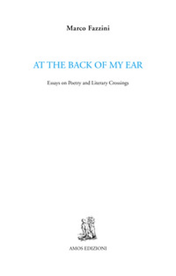At the back of my ear. Essays on poetry and literary crossings - Librerie.coop At the back of my ear. Essays on poetry and literary crossings - Librerie.coop