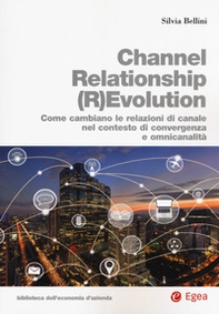 Channel relationship (r)evolution. Come cambiano le relazioni di canale nel contesto di convergenza e omnicanalità - Librerie.coop