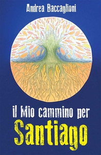 Il mio cammino per Santiago - Librerie.coop