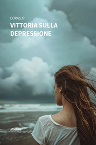 Vittoria sulla depressione - Librerie.coop Vittoria sulla depressione - Librerie.coop