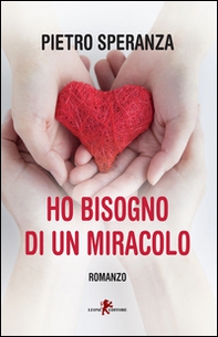 Ho bisogno di un miracolo - Librerie.coop