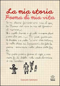 La mia storia. Poema di mia vita - Librerie.coop