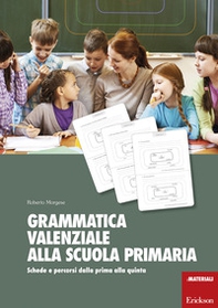 Grammatica valenziale con la Lim. Attività per la scuola primaria - Librerie.coop