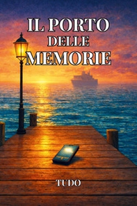 Il porto delle memorie - Librerie.coop