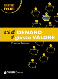 Dai al denaro il giusto valore - Librerie.coop