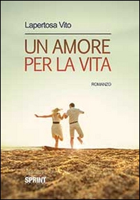 Un amore per la vita - Librerie.coop