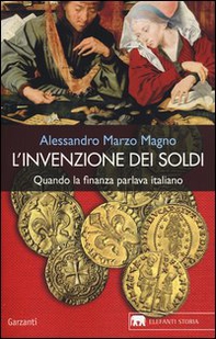 L'invenzione dei soldi. Quando la finanza parlava italiano - Librerie.coop L'invenzione dei soldi. Quando la finanza parlava italiano - Librerie.coop
