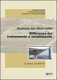 Gestione dei rifiuti solidi. Differenza fra trattamento e smaltimento - Librerie.coop