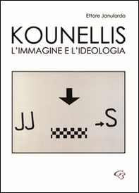 Kounellis. L'immagine e l'ideologia - Librerie.coop