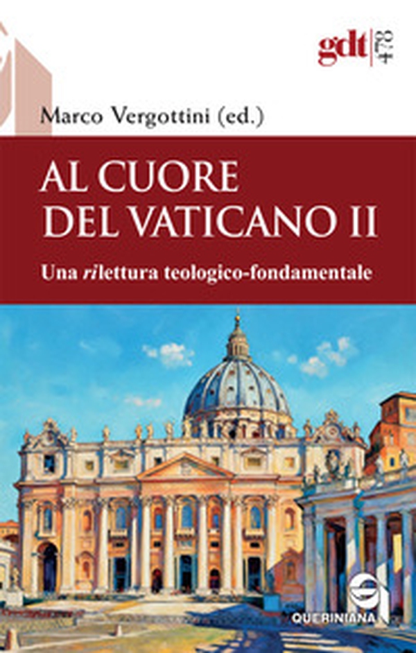 Al cuore del Vaticano II. Una rilettura teologico-fondamentale - Librerie.coop