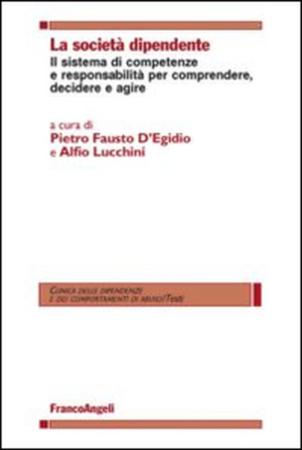 La società dipendente. Il sistema di competenze e responsabilità per comprendere, decidere e agire - Librerie.coop La società dipendente. Il sistema di competenze e responsabilità per comprendere, decidere e agire - Librerie.coop