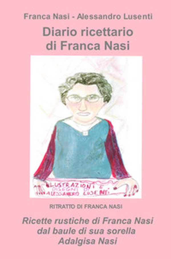 Diario ricettario di Franca Nasi - Librerie.coop Diario ricettario di Franca Nasi - Librerie.coop