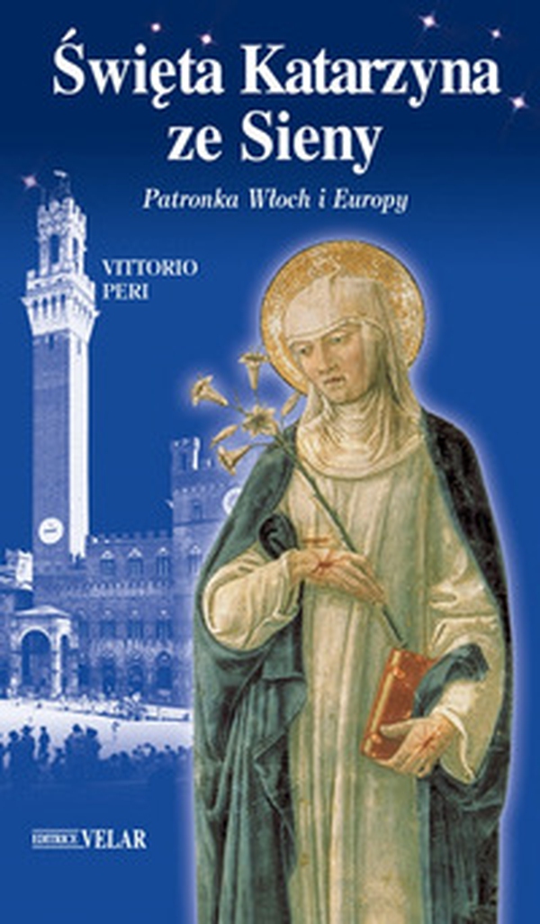 Sweita Katarzyna ze Sieny. Patronka Wloch i Europy. Ediz. polacca - Librerie.coop Sweita Katarzyna ze Sieny. Patronka Wloch i Europy. Ediz. polacca - Librerie.coop