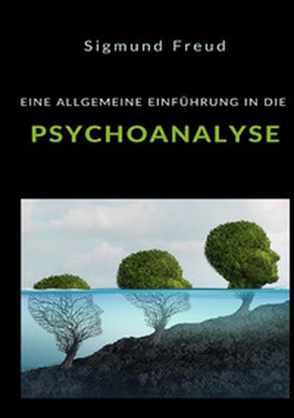 Eine allgemeine einführung in die psychoanalyse - Librerie.coop Eine allgemeine einführung in die psychoanalyse - Librerie.coop