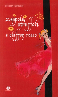 Zeppole, struffoli e chiffon rosso - Librerie.coop