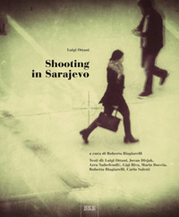 Shooting in Sarajevo - Librerie.coop Shooting in Sarajevo - Librerie.coop