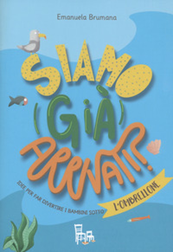 Mare. Siamo (già) arrivati? Le sagomine - Librerie.coop Mare. Siamo (già) arrivati? Le sagomine - Librerie.coop