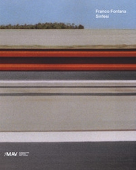 Franco Fontana. Sintesi. Catalogo della mostra (Modena, 23 marzo-25 agosto 2019). Ediz. italiana e inglese - Librerie.coop