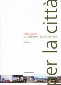 Per la città. Architetture, piani, ricerche - Librerie.coop Per la città. Architetture, piani, ricerche - Librerie.coop