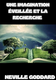 Une imagination éveillée et la recherche - Librerie.coop Une imagination éveillée et la recherche - Librerie.coop